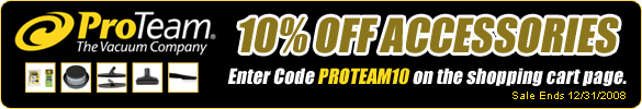 10% OFF All Proteam Vacuum Accessories, Filters & Attachments - Ends 12/31/2008